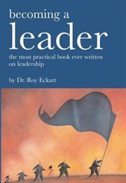 Becoming a Leader (Roy Eckart)
