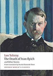 The Death of Ivan Ilyich and Other Stories (Leo Tolstoy)