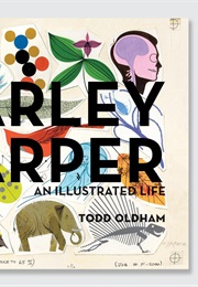 Charley Harper: An Illustrated Life (Todd Oldham &amp; Charley Harper)