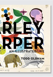 Charley Harper: An Illustrated Life (Todd Oldham & Charley Harper)