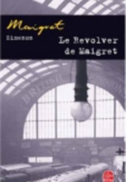 Maigret's Revolver (Georges Simenon)