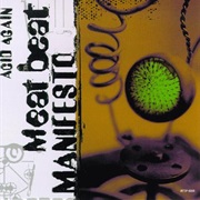 Meat Beat Manifesto- Acid Again