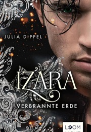 Izara 4: Verbrannte Erde (Julia Dippel)
