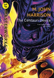 The Centauri Device (M. John Harrison)