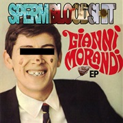 Gianni Morandi EP - Spermbloodshit