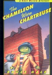 The Chameleon Wore Chartreuse: A Chet Gecko Mystery (Bruce Hale)