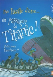 Pas Facile D'être Un Passager Du Titanic ! (David Stewart)