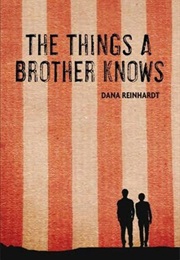 The Things a Brother Knows (Dana Reinhardt)