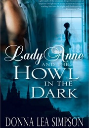 Lady Anne and the Howl in the Dark (Donna Leah Simpson)
