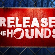 Release the Hounds