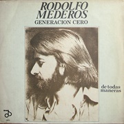 De Todas Maneras – Rodolfo Mederos & Generación Cero (1977)