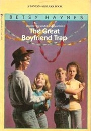 The Great Boyfriend Trap (Betsy Haynes)