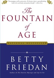 The Fountain of Age (Betty Friedan)