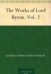 The Plays and Poems of Lord Byron- Volume 2 (Lord Byron)
