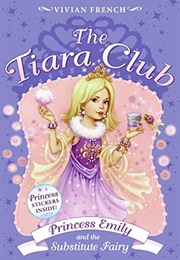 Princess Emily and the Substitute Fairy (Vivian French)