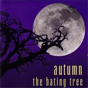 Autumn - The Hating Tree
