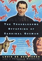 The Troublesome Offspring of Cardinal Guzmán (Louis De Bernières)