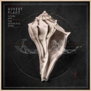 Lullaby And... the Ceaseless Roar - Robert Plant