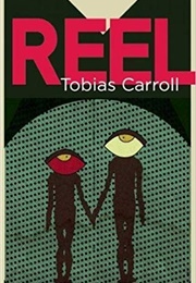 Reel (Tobias Carroll)