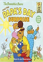 The Berenstain Bears and the Papa's Day Surprise (Stan and Jan Berenstain)