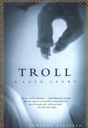 Troll: A Love Story (Johanna Sinsalo)