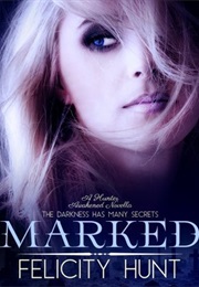 Marked (Felicity Hunt)