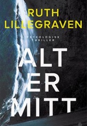 Alt Er Mitt (Ruth Lillegraven)