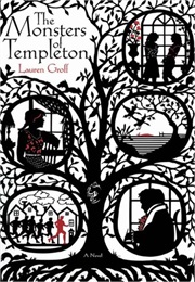 The Monsters of Templeton (Lauren Groff)