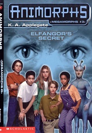 Megamorphs: Elfangor&#39;s Secret (K.A. Applegate)