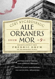 Alle Orkaners Mor (Gert Nygaardshaug)
