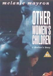 Other Women's Children (1993) (1993)