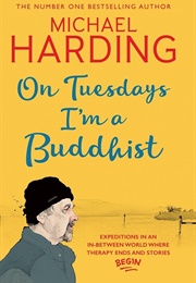 On Tuesdays I'm a Buddhist (Michael Harding)