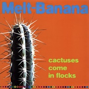 Melt-Banana ‎– Cactuses Come in Flocks (1994)