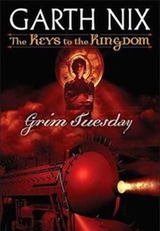 The Keys to the Kingdom: Grim Tuesday (Garth Nix)