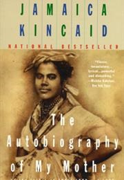 The Autobiography of My Mother (Jamaica Kincaid)