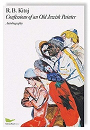 Confessions of an Old Jewish Painter (R.B. Kitaj)