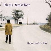 Chris Smither - Honeysuckle Dog