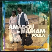 Amadou &amp; Mariam - Folila