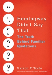 Hemingway Didn&#39;t Say That (Garson O&#39;Toole)