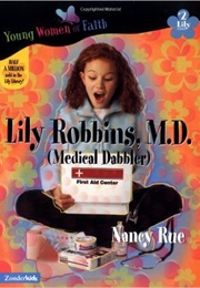 Lily Robbins, M.D. (Medical Dabbler) (Nancy Rue)