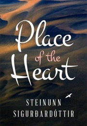 Place of the Heart (Steinunn Sigurðardóttir)