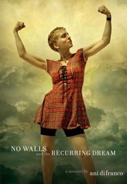 No Walls and the Recurring Dream (Ani Difranco)