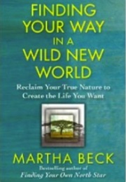 Finding Your Way in Wild New World (Martha Beck)