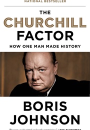 The Churchill Factor: How One Man Made History (Boris Johnson)
