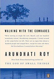 Walking With the Comrades (Arundhati Roy)