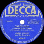 Green Eyes... - Jimmy Dorsey and His Orchestra