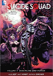 Suicide Squad, Vol. 4: Discipline and Punish (Ales Kot)