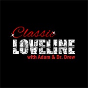 Classic Loveline With Adam & Dr. Drew