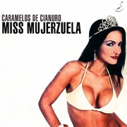 Caramelos De Cianuro - Miss Mujerzuela