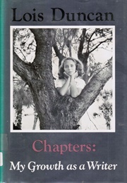 Chapters: My Growth as a Writer (Lois Duncan)